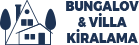 Bungalov Villa Kiralama